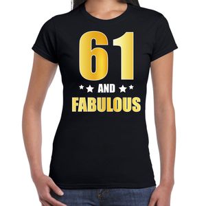 61 and fabulous verjaardag cadeau t-shirt / shirt goud 61 jaar zwart voor dames