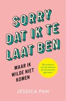 Sorry dat ik te laat ben, maar ik wilde niet komen - Jessica Pan - ebook