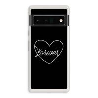 Forever heart black: Google Pixel 6 Pro Transparant Hoesje