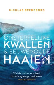 Onsterfelijke kwallen & eeuwenoude haaien (Paperback)