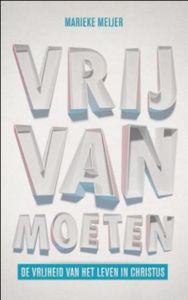 Vrij van moeten - Marieke Meijer-van Abbema - ebook