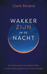 Wakker zijn in de nacht (Paperback)