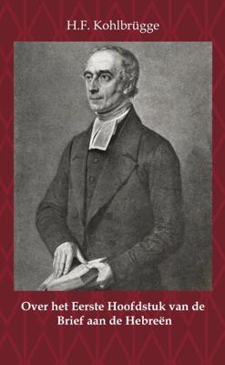 Over het eerste Hoofdstuk van de Brief aan de Hebreën (Paperback)