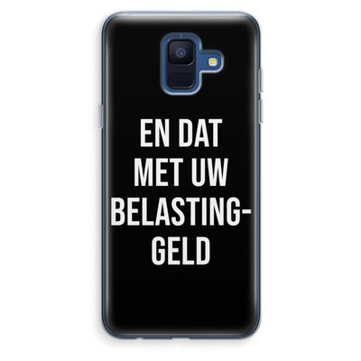 Belastinggeld - Zwart: Samsung Galaxy A6 (2018) Transparant Hoesje
