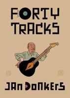 Forty Tracks (Paperback)