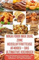 Ninja Foodi MAX Dual Zone Heißluftfritteuse AF400EU - Das ultimative Kochbuch Über 200 Rezepte für 6 Funktionen - FARBAUSGABE - Julia Backfry - ebook Ninja Foodi MAX Dual Zone Heißluftfritteuse AF400EU - Das ultimative Kochbuch Über 200 Rezepte für 6 Funktionen - FARBAUSGABE - Julia Backfry - ebook