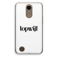 Topwijf Wit: LG K10 (2017) Transparant Hoesje