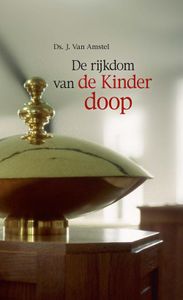 De rijkdom van de kinderdoop - J. Van Amstel - ebook