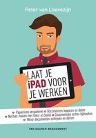 Laat je iPad voor je werken - Peter van Loevezijn - ebook