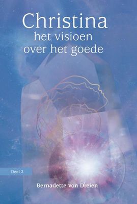 Het visioen over het goede - Bernadette von Dreien - ebook