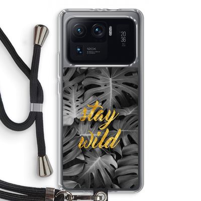 Stay wild: Xiaomi Mi 11 Ultra Transparant Hoesje met koord