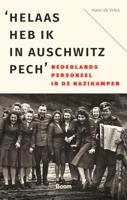 &apos;Helaas heb ik in Auschwitz pech&apos;
