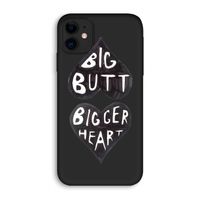 Big butt bigger heart: iPhone 11 Biologisch afbreekbaar hoesje