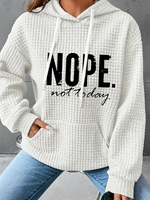 Nope Not Today Simple Cotton-Blend Hoodie Hoodie