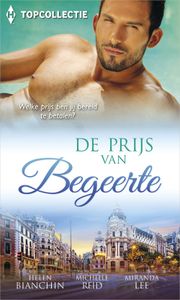 De prijs van begeerte - Helen Bianchin, Michelle Reid, Miranda Lee - ebook