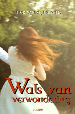 Wals van verwondering - Dick van Zijderveld - ebook