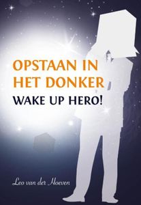 Opstaan in het donker - Leo van der Hoeven - ebook