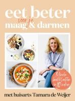 Eet beter voor je maag en darmen met huisarts Tamara de Weijer (Paperback)