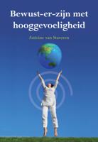 Bewust-er zijn met hooggevoeligheid (Paperback)