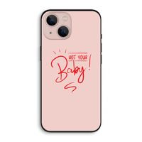 Not Your Baby: iPhone 13 Biologisch afbreekbaar hoesje