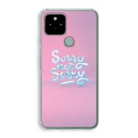 Sorry not sorry: Google Pixel 5 Transparant Hoesje