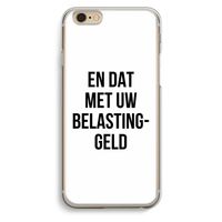 Belastinggeld: iPhone 6 / 6S Transparant Hoesje