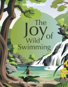 Reisinspiratieboek The Joy of Wild Swimming | Lonely Planet