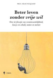 Beter leven zonder vrije wil (Paperback)