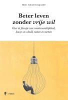 Beter leven zonder vrije wil (Paperback)