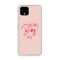 Not Your Baby: Pixel 4 Transparant Hoesje