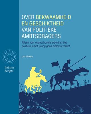 Over bekwaamheid en geschiktheid van politieke ambtsdragers (Paperback)