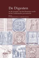 De Digesten en de receptie van het Romeinse recht in het Nederlandse privaatrecht (Paperback)