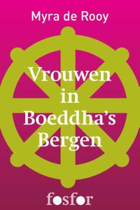 Vrouwen in Boeddha's bergen - Myra de Rooy - ebook