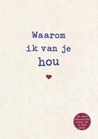 Waarom ik van je hou Waarom ik van je hou