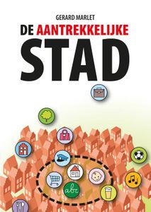 De aantrekkelijke stad - Gerard Marlet - ebook