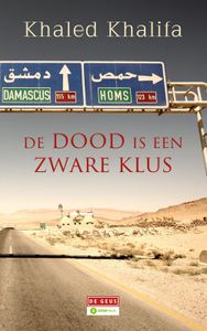 De dood is een zware klus - Khaled Khalifa - ebook