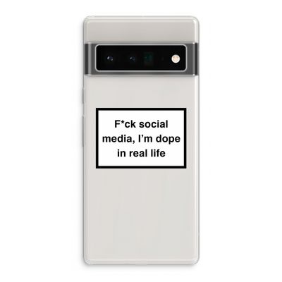 I'm dope: Google Pixel 6 Pro Transparant Hoesje