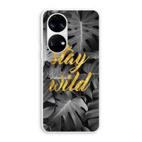 Stay wild: Huawei P50 Transparant Hoesje