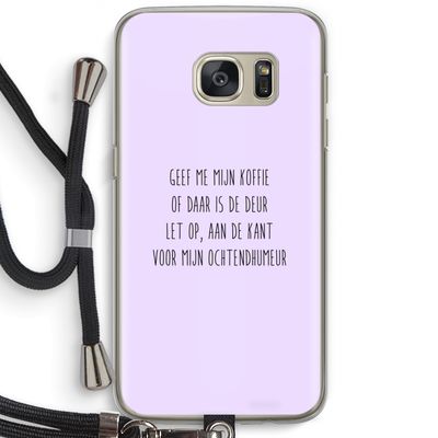 Ochtendhumeur: Samsung Galaxy S7 Transparant Hoesje met koord