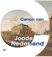 Canon van 700 jaar Joods Nederland - Tirtsah Levie Bernfeld, Bart Wallet - ebook