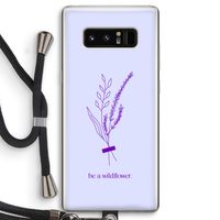 Be a wildflower: Samsung Galaxy Note 8 Transparant Hoesje met koord