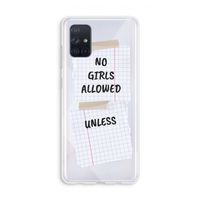 No Girls Allowed Unless: Galaxy A71 Transparant Hoesje