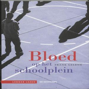 Bloed op het schoolplein (Hardback)