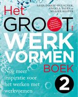 Het groot werkvormenboek - Deel 2 - Sasja Dirkse-Hulscher, Angela Talen, Maaike Kester - ebook