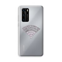 Home Is Where The Wifi Is: Huawei P40 Transparant Hoesje
