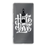 Turn hate into love: Sony Xperia XZ2 Transparant Hoesje