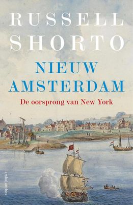 Nieuw Amsterdam - Russell Shorto - ebook