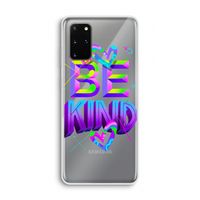 Be Kind: Samsung Galaxy S20 Plus Transparant Hoesje
