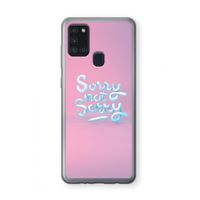 Sorry not sorry: Samsung Galaxy A21s Transparant Hoesje