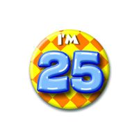 Verjaardags button I am 25 - thumbnail